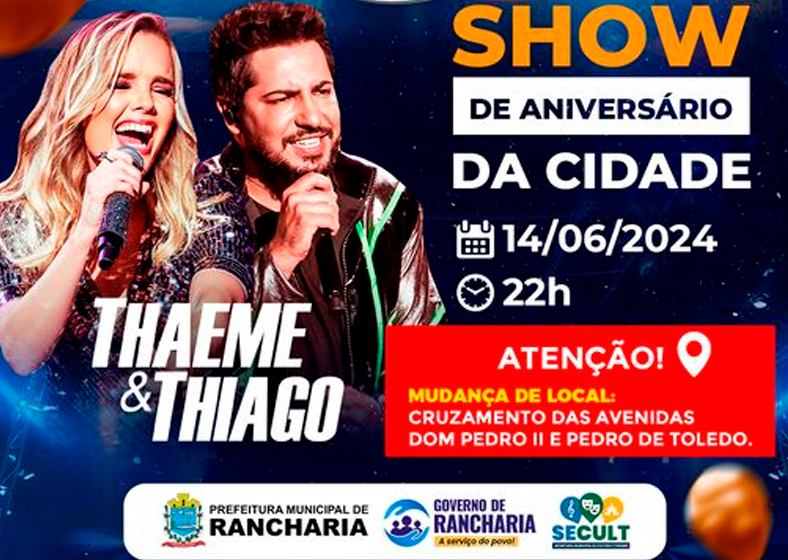 Show de aniversário de Rancharia com Thaeme e Thiago, nesta sexta-feira, 14 de junho, a partir das 22h, no cruzamento das avenidas Dom Pedro II e Pedro de Toledo