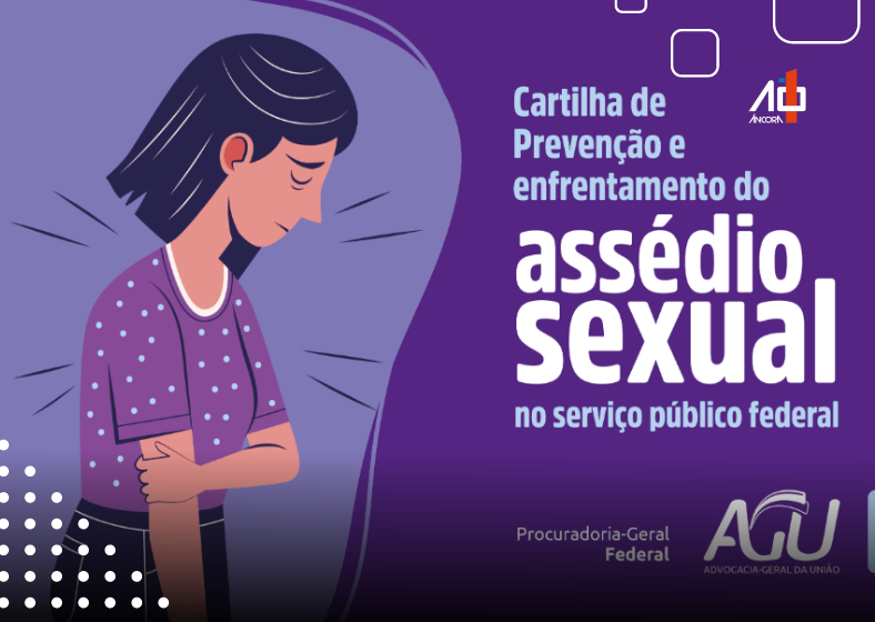 AGU reforça combate ao assédio sexual no serviço público com nova cartilha