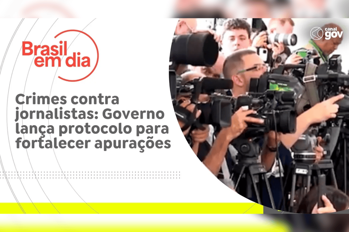 Crimes contra jornalistas: Governo lança protocolo para fortalecer apurações
