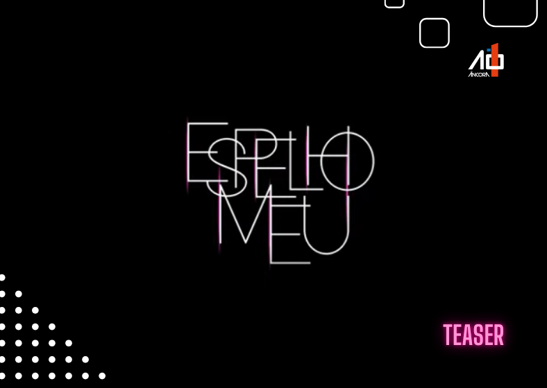 Espelho Meu - Teaser Oficial